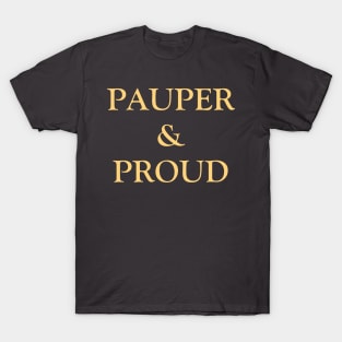 Pauper & Proud | MTG Gold Font | T-Shirt